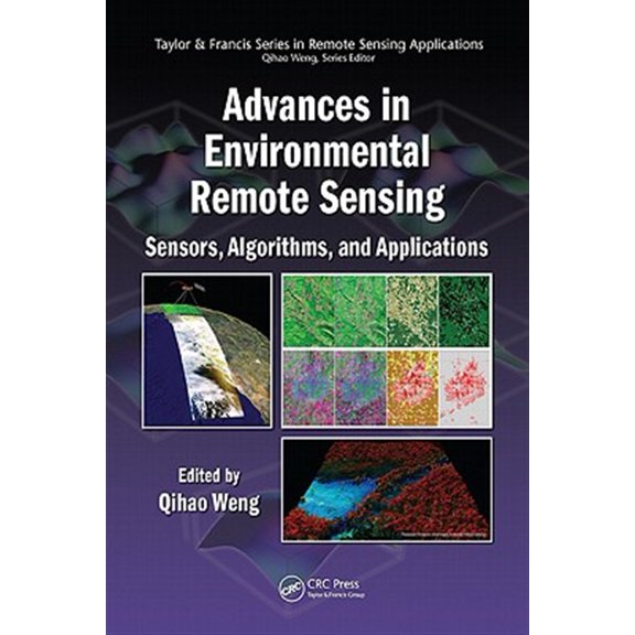 Pre-Owned Remote Sensing Applications: Advances in Environmental Remote Sensing: Sensors, Algorithms, and Applications (Hardcover)