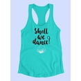thumbnail image 3 of Shell We Dance? Racerback Tank Women -Image by Shutterstock, Female Large, 3 of 4