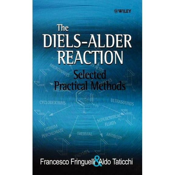 The Diels-Alder Reaction: Selected Practical Methods, (Hardcover)