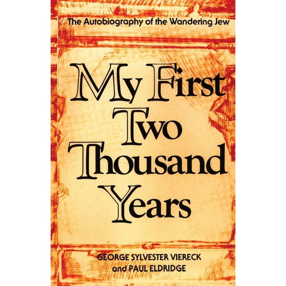 My First Two Thousand Years: The Autobiography of the Wandering Jew, (Paperback)