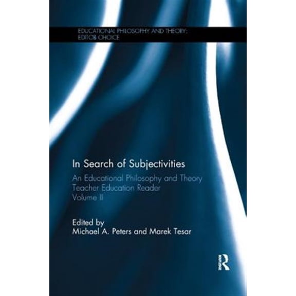 Pre-Owned Educational Philosophy and Theory: Editor's Choice: In Search of Subjectivities: An Educational Philosophy and Theory Teacher Education Reader, Volume II (Paperback)