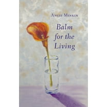 Balm for the Living (Paperback)
