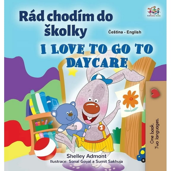 Czech English Bilingual Collection I Love to Go to Daycare (Czech English Bilingual Book for Kids), (Hardcover)