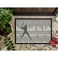 thumbnail image 3 of Carolines Treasures SB3078MAT Baseball is Life Indoor or Outdoor Mat, 3 of 4