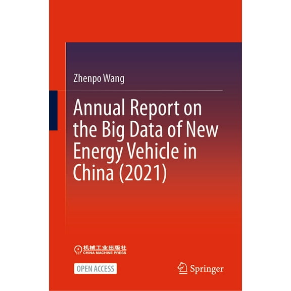Annual Report on the Big Data of New Energy Vehicle in China (2021), (Hardcover)