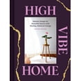 thumbnail image 1 of Pre-Owned High Vibe Home: Holistic Design for Beautiful Spaces with Healing, Balanced Energy (Hardcover) 1797206931 9781797206936, 1 of 1