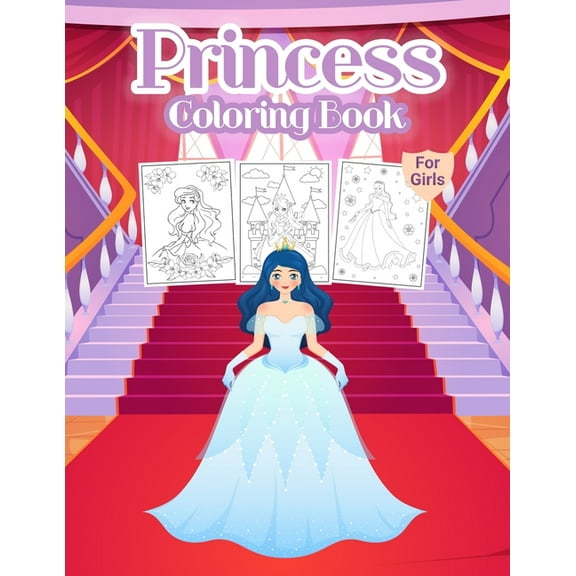 Princess Coloring Book for Girls: Kids Coloring Book Filled with Princesses Designs, Cute Gift for Girls Ages 4-8, (Paperback)