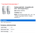 thumbnail image 2 of Parking Light Bulb - Compatible with 2012 - 2014 Toyota Prius C 2013, 2 of 2
