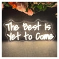 thumbnail image 2 of Letrero De Neón LED The Best Is Yet To Come Regulable Para Dormitorio, Bodas, Cumpleaños, Fiestas, Decoración De Pared Personalizada 40cmx17cm, 2 of 6