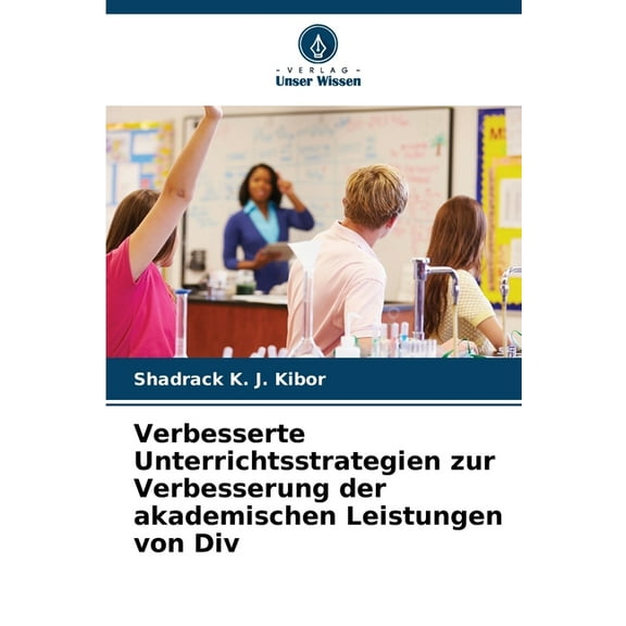 Verbesserte Unterrichtsstrategien zur Verbesserung der akademischen Leistungen von Div, (Paperback)