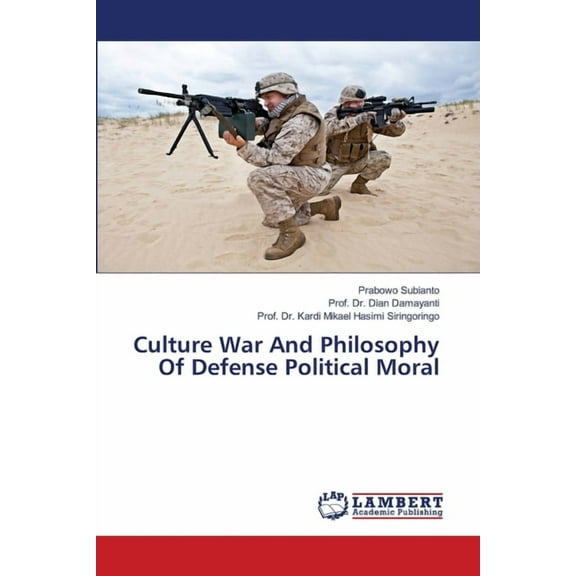 Culture War And Philosophy Of Defense Political Moral, (Paperback)