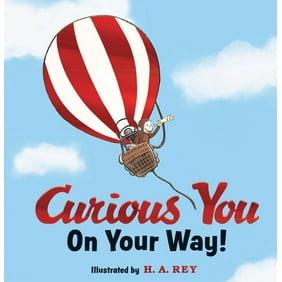 Curious George Curious You: On Your Way! Gift Edition (Hardcover)