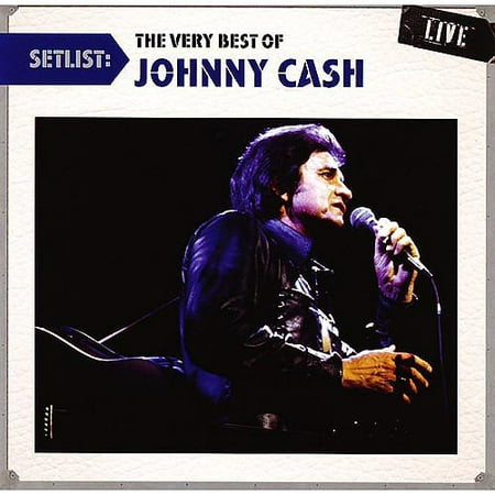 Setlist: The Very Best Of Johnny Cash - Live (Remaster)