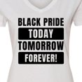 thumbnail image 4 of Inktastic Black History Month Black Pride Today Tomorrow Forever Women's V-Neck T-Shirt, 4 of 5