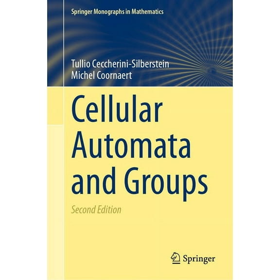 Springer Monographs in Mathematics Cellular Automata and Groups, (Hardcover)