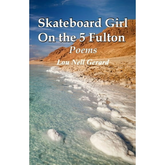Skateboard Girl On the 5 Fulton, Poems (Paperback)