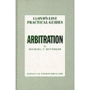ARBITRATION (LLOYD'S LIST PRACTICAL GUIDES) [Hardcover - Used]