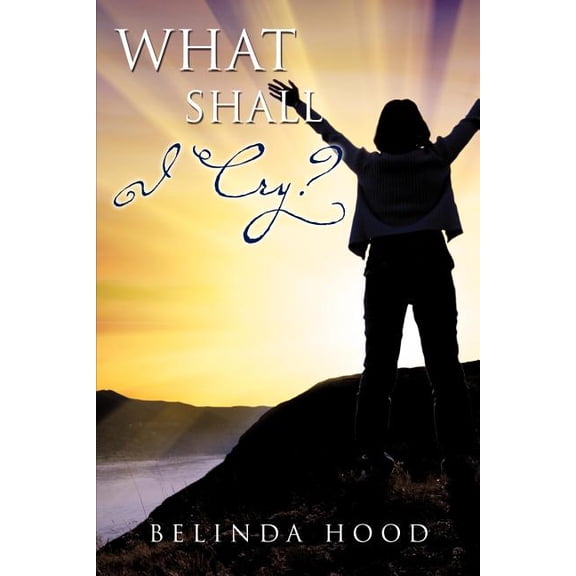 What Shall I Cry?, (Paperback)