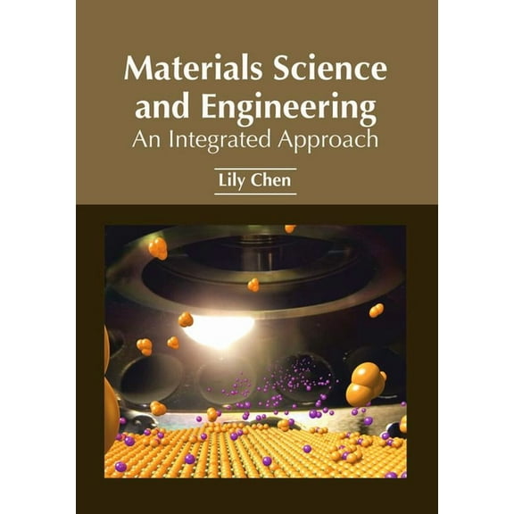 Materials Science and Engineering: An Integrated Approach, (Hardcover)