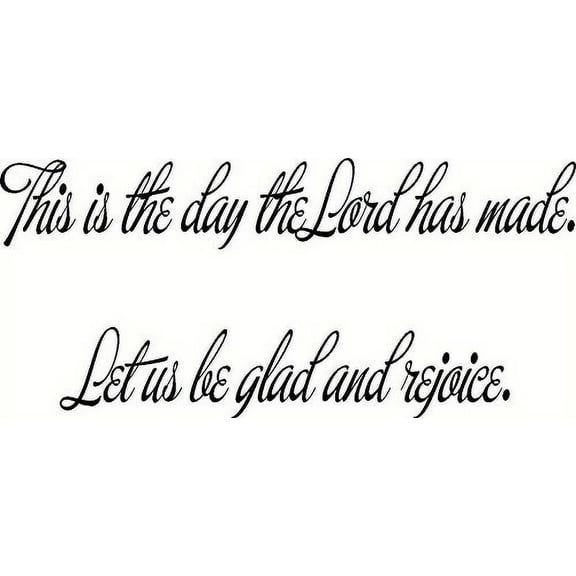 This is the day the lord has made, let us rejoice in it. Bible Verse Wall Decal, Love Never Fails. Our Inspirational Christian Scripture Wall Arts Are Made in the Usa.