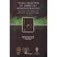 thumbnail image 1 of TEMAS SELECTOS DE DERECHO ADMINISTRATIVO PORRUA RUPERTO PATIÑO MANFFER, 1 of 2