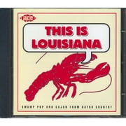 Various - This Is Louisiana: Swamp Pop And Cajun From Bayou Country - CD