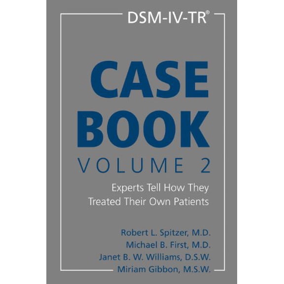Pre-Owned DSM-IV-TR Casebook, Volume 2: Experts Tell How They Treated Their Own Patients (Paperback) 1585622206 9781585622207