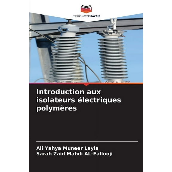 Introduction aux isolateurs Ã©lectriques polymÃ¨res, (Paperback)
