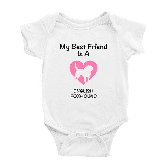 My Best Friend is A English Foxhound Dog Funny Baby Romper Infant Clothes