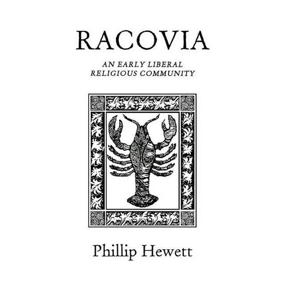 Racovia: An Early Liberal Religious Community, (Paperback)