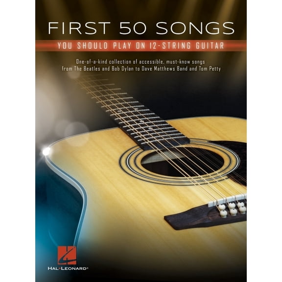 First 50 Songs You Should Play on 12-String Guitar, (Paperback)