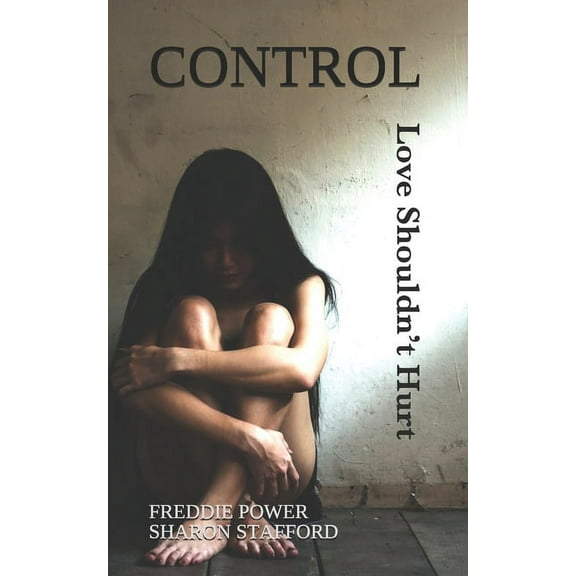Control: Love Shouldn't Hurt, (Paperback)