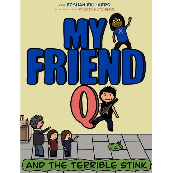 My Friend Q and The Terrible Stink, (Hardcover)
