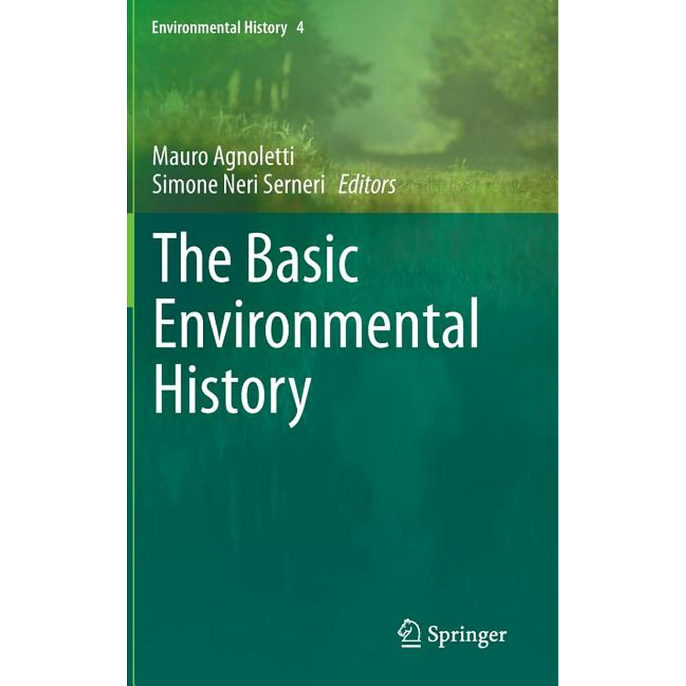 Environmental History The Basic Environmental History (Hardcover