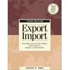 Export - Import : Everything You and Your Company Need to Know to Compete in World Markets, Used [Paperback]