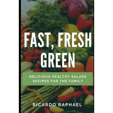 Think Outside of the Kitchen: Fast, Fresh, Green - Low Calorie Salads (Series #2) (Paperback)