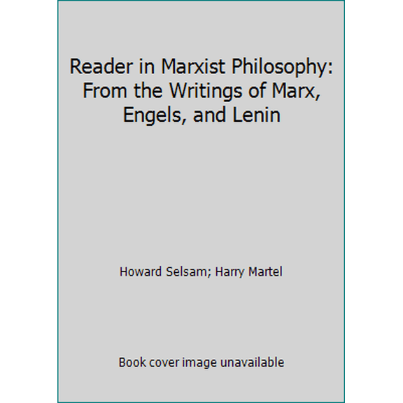 Pre-Owned Reader in Marxist Philosophy: From the Writings of Marx, Engels, and Lenin (Paperback) 0717801675 9780717801671