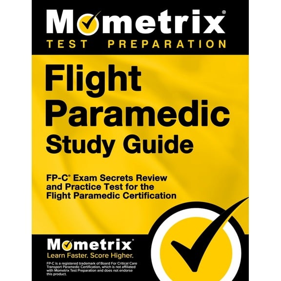 Flight Paramedic Study Guide - FP-C Exam Secrets Review