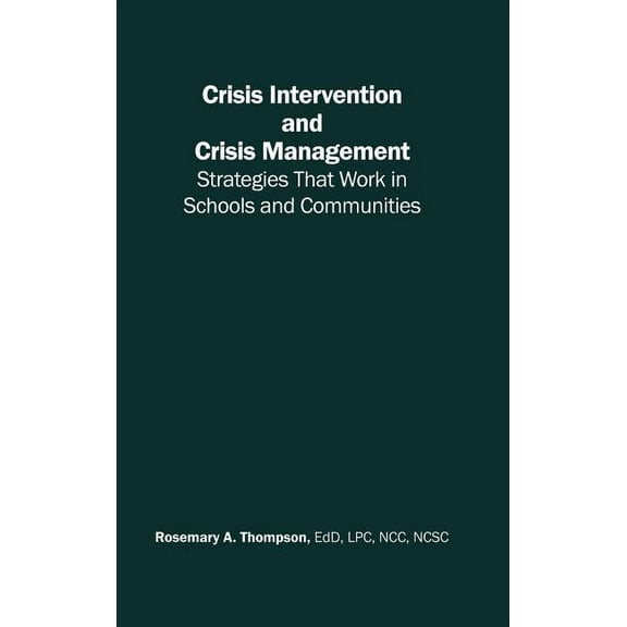 Crisis Intervention and Crisis Management: Strategies that Work in Schools and Communities, (Hardcover)
