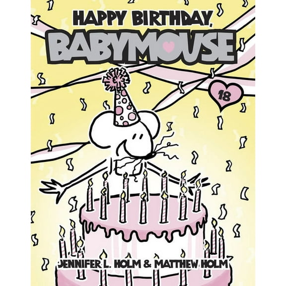 Babymouse Happy Birthday, Babymouse, Book 18, (Paperback)