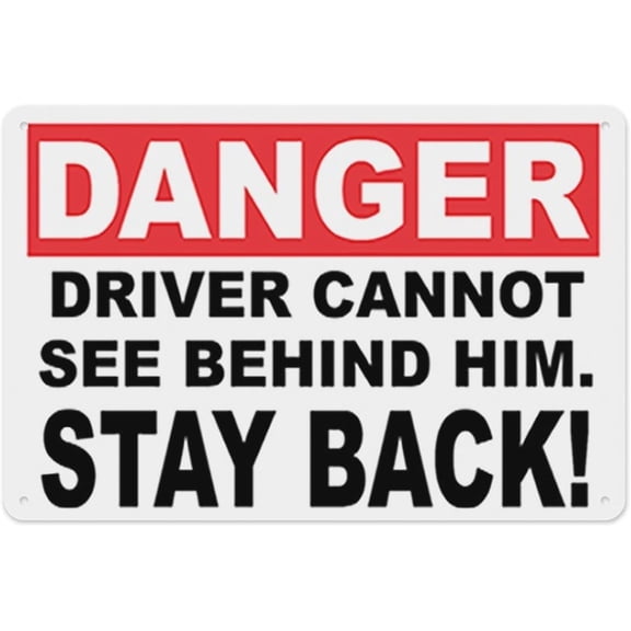 Danger Driver Cannot See Behind Stay Back Decal Multi Sign 8"x12" - Aluminum Tin Warning for Home Outdoor Garden, Durable Safety Decor for Truck