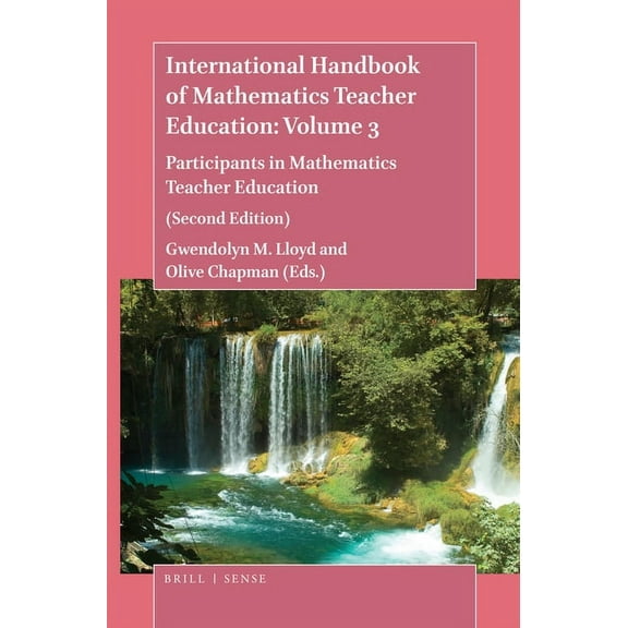International Handbook of Mathematics Te International Handbook of Mathematics Teacher Education: Volume 3: Participants in Mathematics Teacher Education (Second, Book 3, (Paperback)