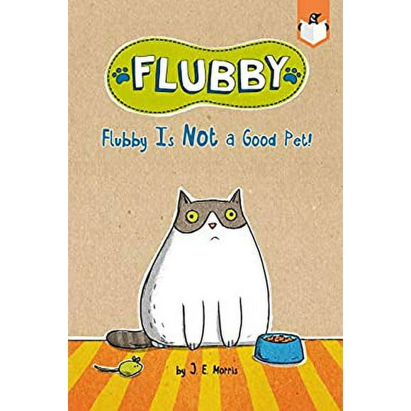 Pre-Owned Flubby Is Not a Good Pet! 9781524790783