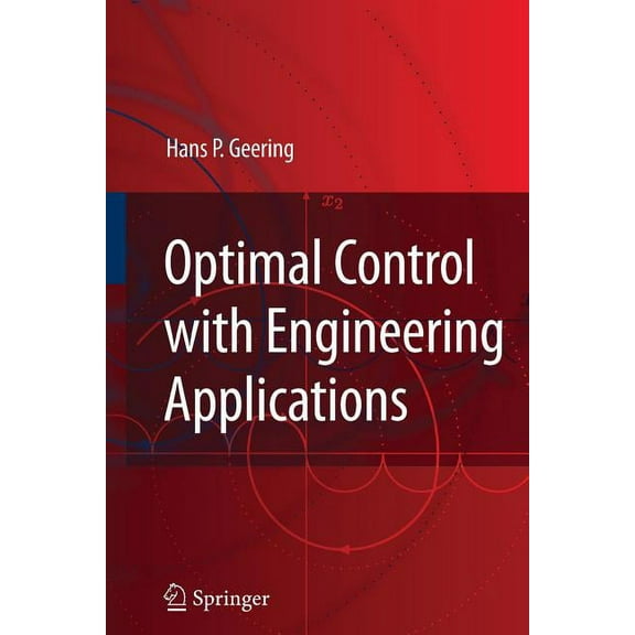 Optimal Control with Engineering Applications, (Paperback)