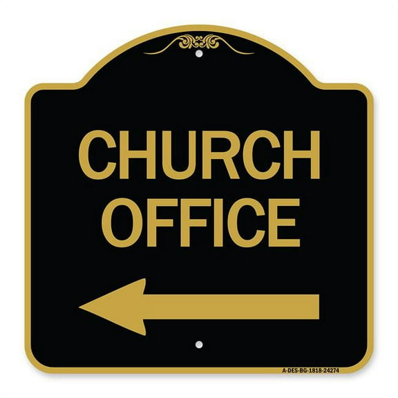 SignMission A-DES-BG-1818-24274 18 x 18 in. Designer Series Sign - Church Office, Black & Gold