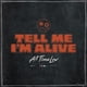 thumbnail image 1 of Álbum ATLANTIC RECORDS Tell Me I'm Alive, 1 of 1