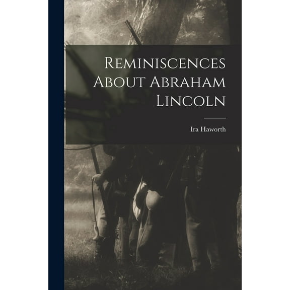 Reminiscences About Abraham Lincoln (Paperback)