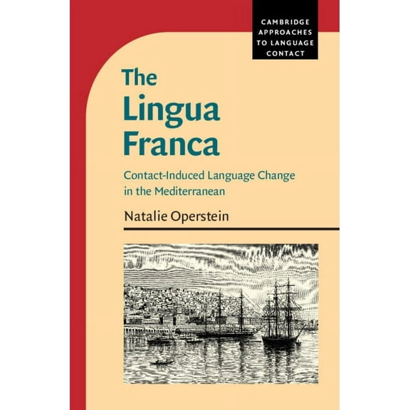 Cambridge Approaches to Language Contact The Lingua Franca, (Hardcover)