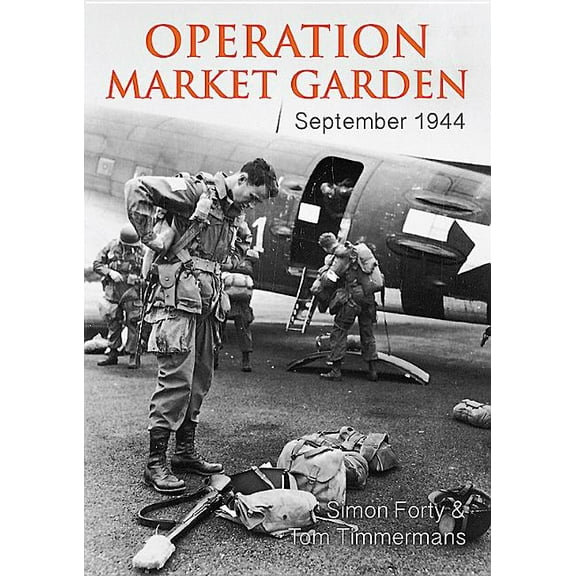 Then & Now (History Press): Operation Market Garden: September 1944 (Hardcover)