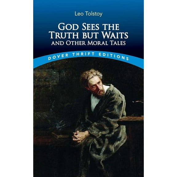 Dover Thrift Editions: Short Stories God Sees the Truth But Waits and Other Moral Tales, (Paperback)